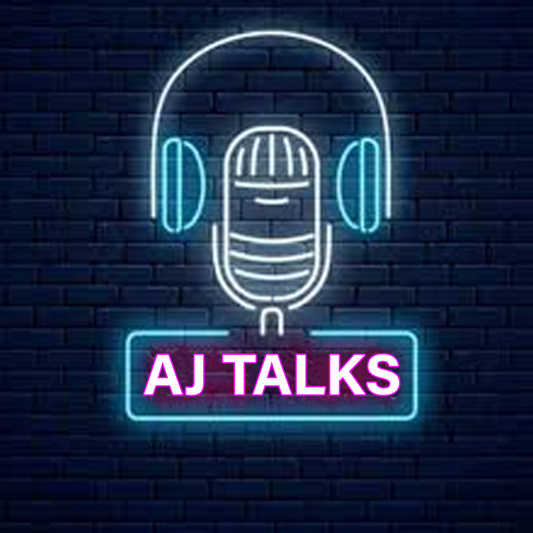 AJ TALKS